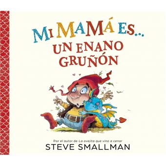 Mi mamá es... un enano gruñón