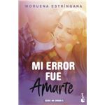Mi error fue amarte