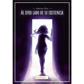 Al Otro Lado De Su Existencia