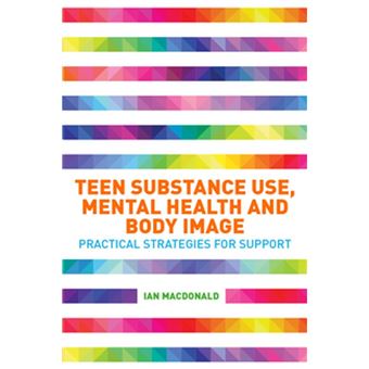 Teen Substance Use, Mental Health and Body Image - 1