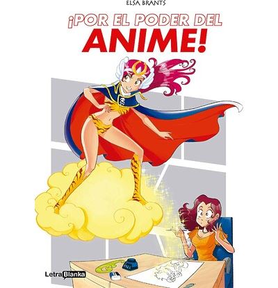 Letra Blanka Por El Poder Del Anime - Elsa Brants (Autor)