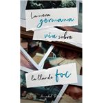 La meva germana viu sobre la llar de foc