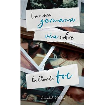 La meva germana viu sobre la llar de foc