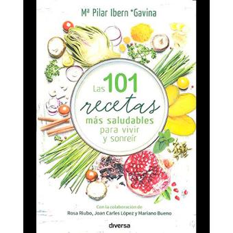 101 recetas más saludables para vivir y sonreír