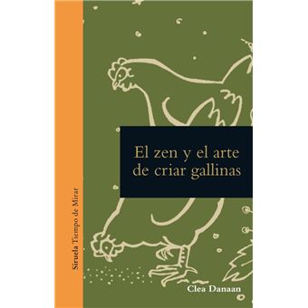 El zen y el arte de cuidar gallinas