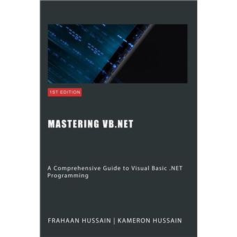 Mastering VB.NET: A Comprehensive Guide to Visual Basic .NET Programming - 1