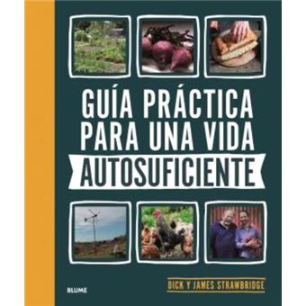 Guía práctica para una vida autosuficiente