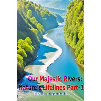 Our Majestic Rivers: Nature's Lifelines Part-1 - 1