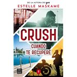 Crush 3. cuando te recuperé