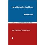He leído todos tus libros. mano azul