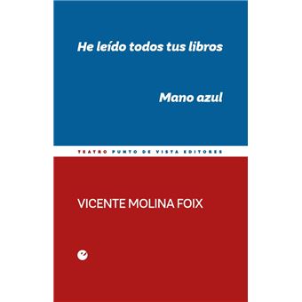 He leído todos tus libros. mano azul