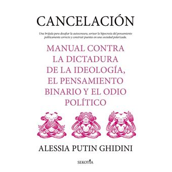 Cancelacion-La Dictadura De Lo Politicamente Correcto La Cul