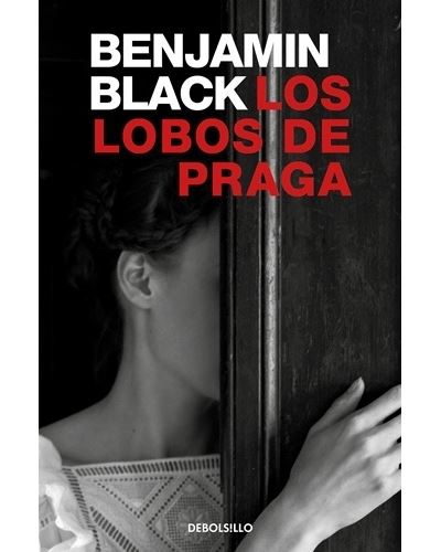 Los lobos de Praga - Benjamin Black -5% en libros | FNAC