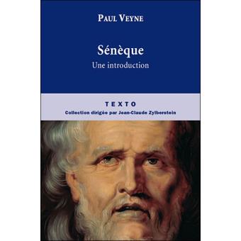 Seneque. Une introduction, suivi de la lettre 70 des Lettres à Lucilius - 1