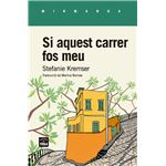 Si aquest carrer fos meu