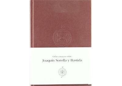 Ediciones Nobel, Sa Ocho Ensayos Sobre Joaquín Sorolla Y Bastida