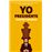 Yo, presidente