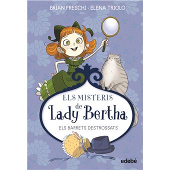 Els Misteris De Lady Bertha. Els Barrets Destrossats