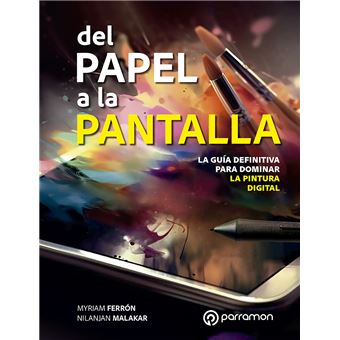 Del papel a la pantalla. La guía definitiva para dominar la pintura digital - 1