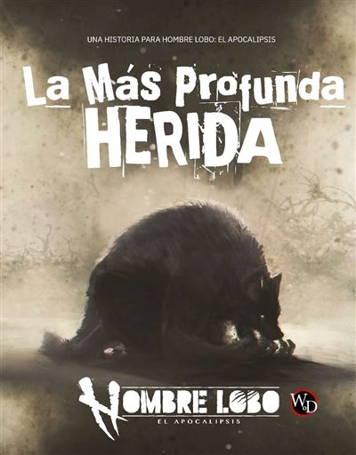 Hombre lobo: el apocalipsis 5 edición. La más profunda herida