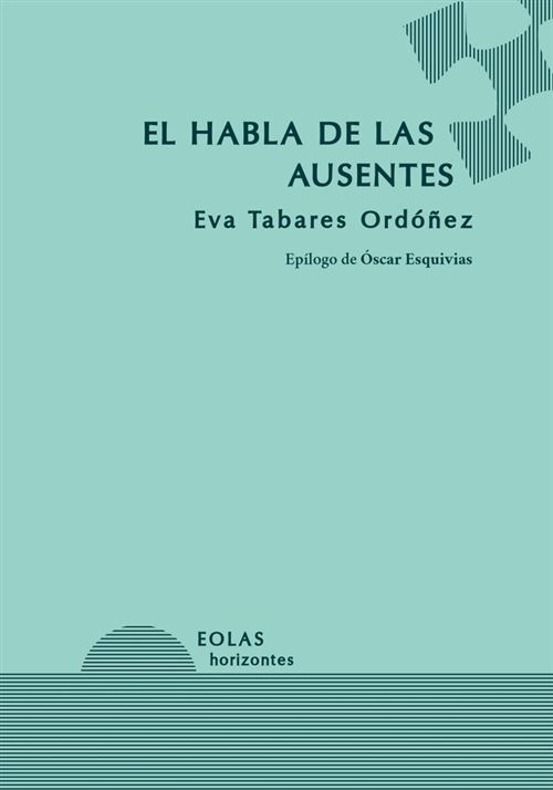 El Habla De Las Ausentes