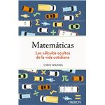 Matemáticas. los cálculos ocultos de la vida cotidiana