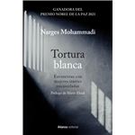 Tortura blanca. Entrevistas con mujeres iraníes encarceladas