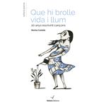 Que hi brolle vida i llum