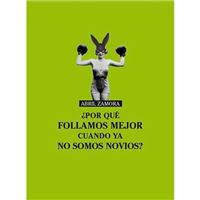 ¿Por qué follamos mejor cuando ya no somos novios?