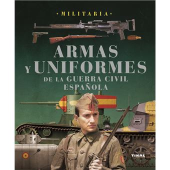 Armas y uniformes de la guerra civil española