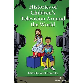 Histories of Children’s Television Around the World - 1