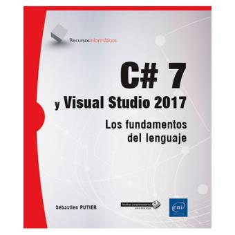C# 7 y Visual Studio 2017 - Los fundamentos del lenguaje - 1