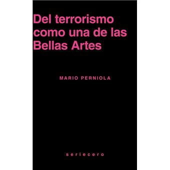 Del Terrorismo Como Una De Las Bellas Artes