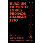 Hubo un momento en que pudimos cambiar esto