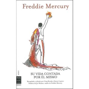 Freddie Mercury. Su vida contada por él mismo