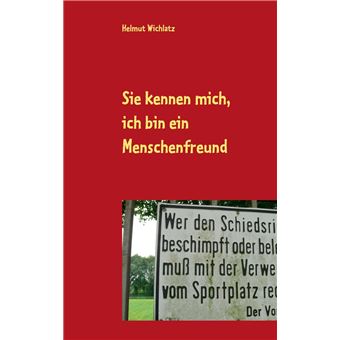 Sie kennen mich, ich bin ein Menschenfreund - 1