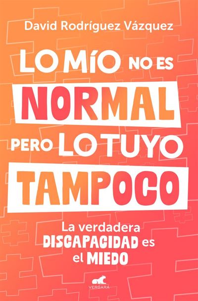 Vergara Lo Mío No Es Normal, Pero Lo Tuyo Tampoco - David Rodriguez (Autor)