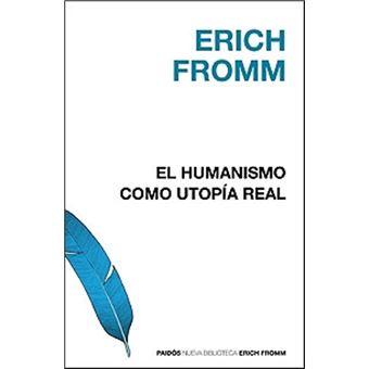 El humanismo como utopía real
