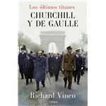 Los últimos titanes. Churchill y De Gaulle