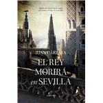El Rey Morira En Sevilla