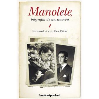 Manolete. biografia de un sinvivir