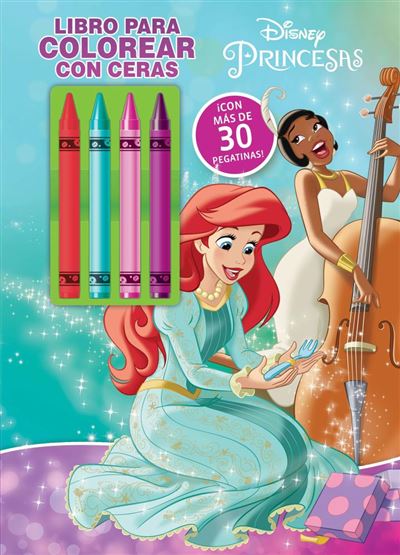 Princesas Libro Para Colorear Con Ceras 2 -  Disney (Autor)