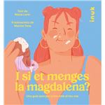 I Si Et Menges La Magdalena?