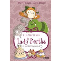 Els Misteris De Lady Bertha. El Pastís Desaparegut