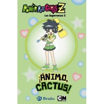 Supernenas. Ánimo cactus - 1