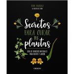 Secretos para curar tus plantas