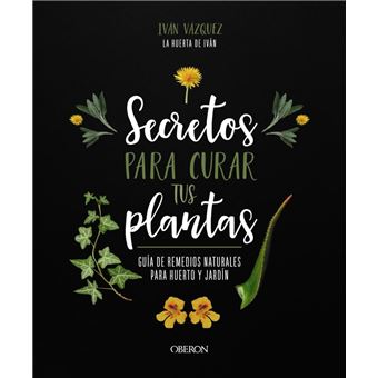 Secretos para curar tus plantas - 1