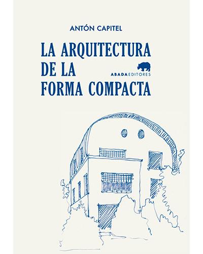 Abada La Arquitectura De La Forma Compacta
