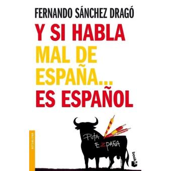 Y si habla mal de España es español