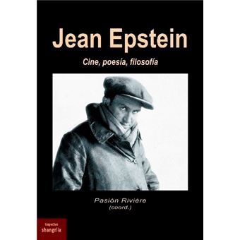Jean epstein-cine poesia filosofia
